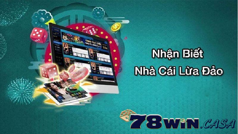 Nhà cái 78win lừa đảo đúng không và sự thật đằng sau