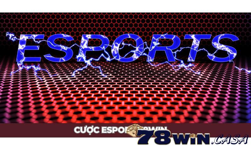 E–sport 78win là gì?